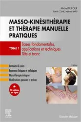 Book cover of Masso-kinésithérapie et thérapie manuelle pratiques - Tome 1 (3rd ed.) by Michel Dufour