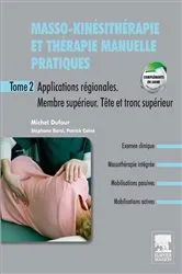Book cover of Masso-kinésithérapie et thérapie manuelle pratiques - Tome 2 by Michel Dufour
