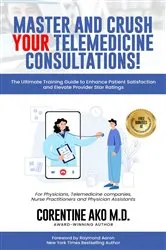 Book cover of Master and crush your telemedicine consultation by Corentine AKO M.D.