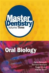 Book cover of Master Dentistry Volume 3 Oral Biology by Berkovitz BDS, MSc, PhD, FDS (ENG), Barry