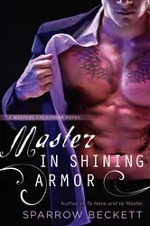 Book cover of Master in Shining Armor by Sparrow Beckett