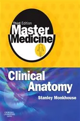 Book cover of Master Medicine: Clinical Anatomy (2nd ed.) by Monkhouse MA, MB, BChir, PhD, Dr. W. Stanley