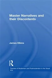 Book cover of Master Narratives and their Discontents by James Elkins