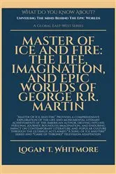 Book cover of Master Of Ice And Fire by Logan T. Whitmore