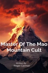 Book cover of Master Of The Mao Mountain Cult by Roger Carman