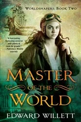Book cover of Master of the World by Edward Willett