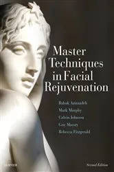 Book cover of Master Techniques in Facial Rejuvenation E-Book (2nd ed.) by Azizzadeh MD, FACS, Babak