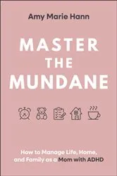 Book cover of Master the Mundane by Amy Marie Hann