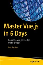 Book cover of Master Vue.js in 6 Days by Eric Sarrion