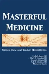 Book cover of Masterful Medicine by Paula S. Bauer