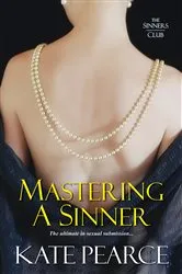 Book cover of Mastering a Sinner by Kate Pearce