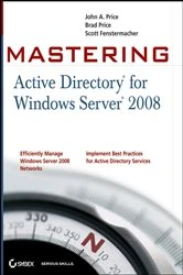 Book cover of Mastering Active Directory for Windows Server 2008 by John A. Price