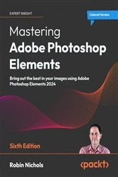 Book cover of Mastering Adobe Photoshop Elements (6th ed.) by Robin Nichols