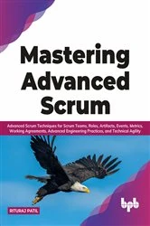 Book cover of Mastering Advanced Scrum by Rituraj Patil