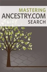 Book cover of Mastering Ancestry.com Search by Nancy Hendrickson