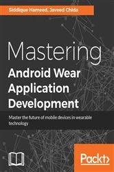 Book cover of Mastering Android Wear Application Development by Siddique Hameed