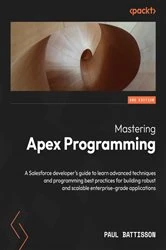 Book cover of Mastering Apex Programming (2nd ed.) by Paul Battisson