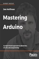 Book cover of Mastering Arduino by Jon Hoffman
