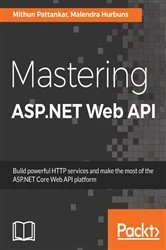 Book cover of Mastering ASP.NET Web API by Mithun Pattankar