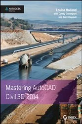 Book cover of Mastering AutoCAD Civil 3D 2014 by Louisa Holland