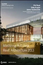 Book cover of Mastering Autodesk Revit Architecture 2013 by Phil Read
