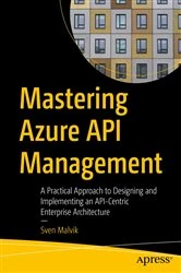 Book cover of Mastering Azure API Management by Sven Malvik