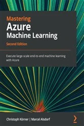 Book cover of Mastering Azure Machine Learning (2nd ed.) by Christoph Korner