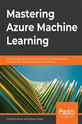 Book cover of Mastering Azure Machine Learning by Christoph Korner