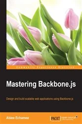 Book cover of Mastering Backbone.js by Abiee Echamea