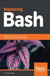 Book cover of Mastering Bash by Giorgio Zarrelli