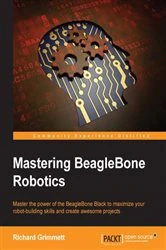 Book cover of Mastering BeagleBone Robotics by Richard Grimmett