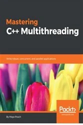 Book cover of Mastering C++ Multithreading by Maya Posch