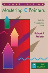Book cover of Mastering C Pointers (2nd ed.) by Robert J. Traister