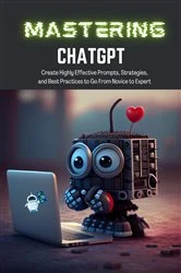 Book cover of Mastering ChatGPT by TJ Books