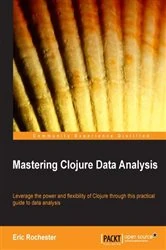 Book cover of Mastering Clojure Data Analysis by Eric Rochester