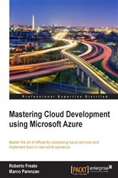 Book cover of Mastering Cloud Development using Microsoft Azure by Roberto Freato