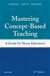 Book cover of Mastering Concept-Based Teaching (2nd ed.) by Giddens PhD, RN, FAAN, Jean Foret