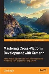 Book cover of Mastering Cross-Platform Development with Xamarin by Can Bilgin