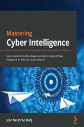 Book cover of Mastering Cyber Intelligence by Jean Nestor M. Dahj