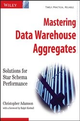 Book cover of Mastering Data Warehouse Aggregates by Christopher Adamson