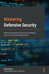 Book cover of Mastering Defensive Security by Cesar Bravo