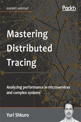 Book cover of Mastering Distributed Tracing by Yuri Shkuro