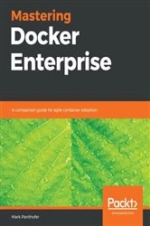 Book cover of Mastering Docker Enterprise by Mark Panthofer