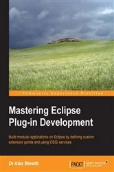 Book cover of Mastering Eclipse Plug-in Development by Dr Alex Blewitt