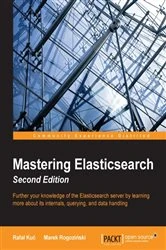 Book cover of Mastering Elasticsearch (2nd ed.) by Rafal Kuc