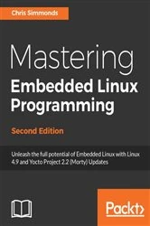 Book cover of Mastering Embedded Linux Programming by Chris Simmonds