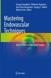 Book cover of Mastering Endovascular Techniques by George Geroulakos