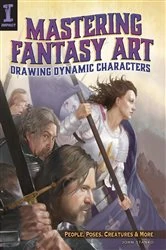 Book cover of Mastering Fantasy Art - Drawing Dynamic Characters by John Stanko