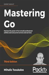 Book cover of Mastering Go (3rd ed.) by Mihalis Tsoukalos