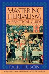 Book cover of Mastering Herbalism by Paul Huson